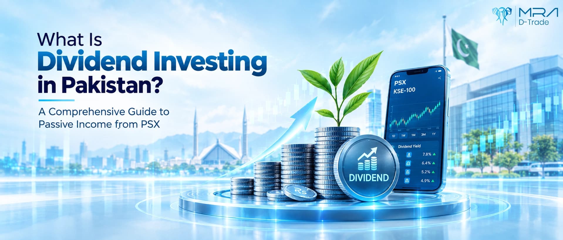 What Is Dividend Investing in Pakistan? A Comprehensive Guide to Passive Income from PSX